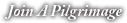 Join A Pilgrimage
